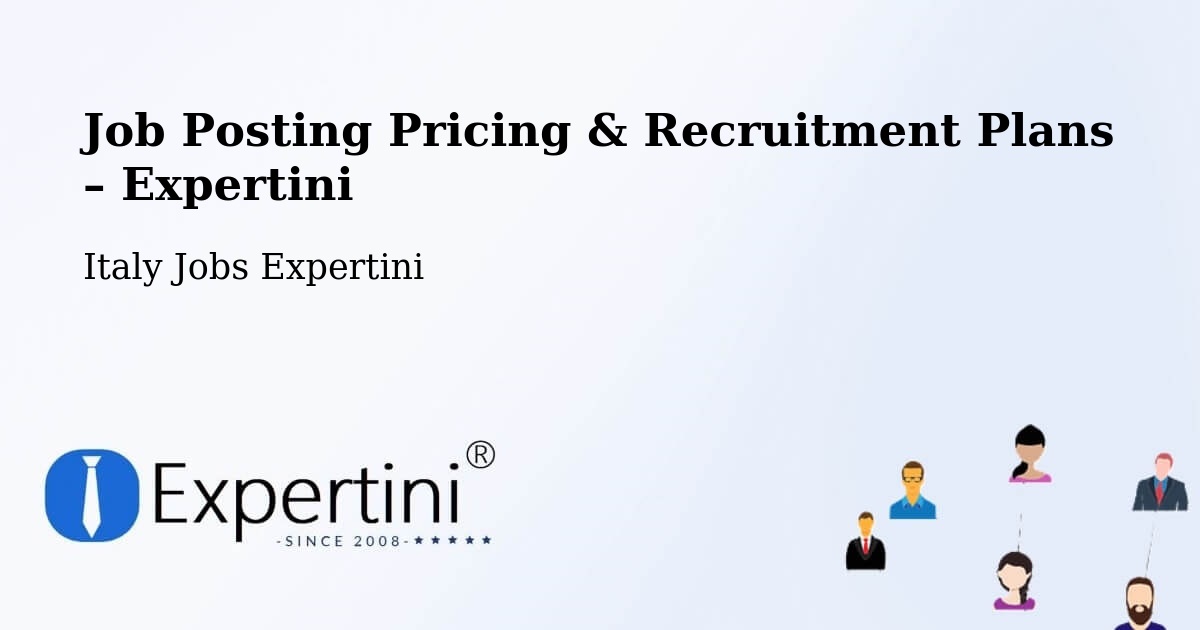 Job Posting Pricing & Recruitment Plans – Mentana - Mentana, Italy Jobs Expertini